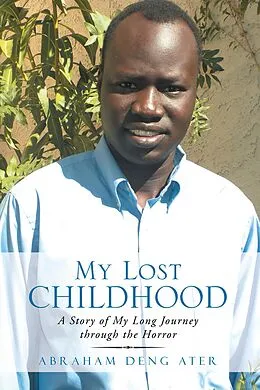 E-Book (epub) My Lost Childhood von Abraham Deng Ater
