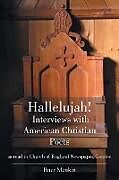 Couverture cartonnée Hallelujah! Interviews with American Christian Poets as read in Church of England Newspaper, London de Peter Menkin Obl Cam Osb