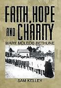 Fester Einband Faith, Hope and Charity von Sam Kelley