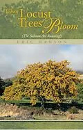 E-Book (epub) When Locust Trees Bloom (The Salmon Are Running!) von Eric Hanson
