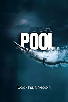 E-Book (epub) Tutem's Pool von Lockhart Moon