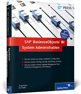 Livre Relié SAP BusinessObjects BI System Administration de Greg Myers, Eric Vallo