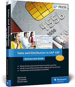 Fester Einband Sales and Distribution in SAP ERP: Business User Guide von Matt Chudy, Luis Castedo, Ricardo Lopez