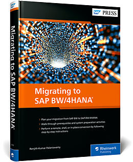 Livre Relié Migrating to SAP BW/4HANA de Renjith Kumar Palaniswamy