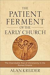 eBook (epub) Patient Ferment of the Early Church de Alan Kreider