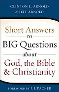 E-Book (epub) Short Answers to Big Questions about God, the Bible, and Christianity von Clinton E. Arnold