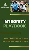 E-Book (epub) Integrity Playbook von Fellowship of Christian Athletes