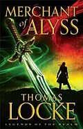 E-Book (epub) Merchant of Alyss (Legends of the Realm Book #2) von Thomas Locke