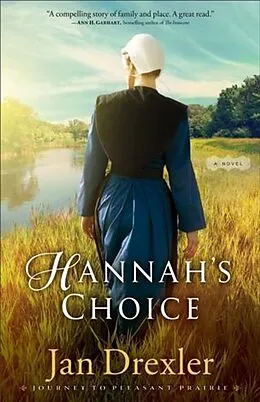 E-Book (epub) Hannah's Choice (Journey to Pleasant Prairie Book #1) von Jan Drexler