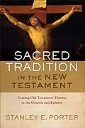 E-Book (epub) Sacred Tradition in the New Testament von Stanley E. Porter