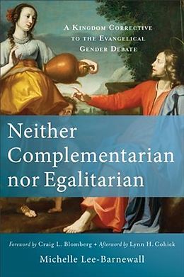 E-Book (epub) Neither Complementarian nor Egalitarian von Michelle Lee-Barnewall