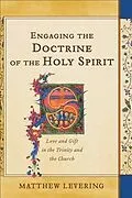 E-Book (epub) Engaging the Doctrine of the Holy Spirit von Matthew Levering