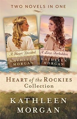 E-Book (epub) Heart of the Rockies Collection von Kathleen Morgan