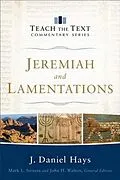 E-Book (epub) Jeremiah and Lamentations (Teach the Text Commentary Series) von J. Daniel Hays