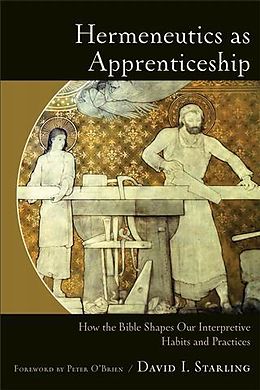 E-Book (epub) Hermeneutics as Apprenticeship von David I. Starling