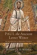 E-Book (epub) Paul the Ancient Letter Writer von Jeffrey A. D. Weima