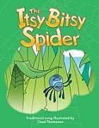 Couverture cartonnée The Itsy Bitsy Spider de Chad Thompson