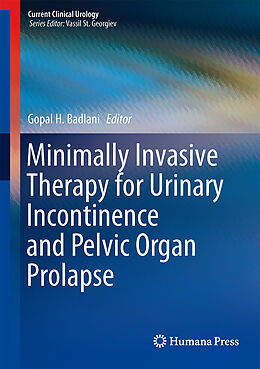 Livre Relié Minimally Invasive Therapy for Urinary Incontinence and Pelvic Organ Prolapse de 