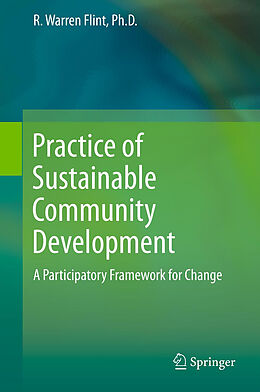 Kartonierter Einband Practice of Sustainable Community Development von R. Warren Flint