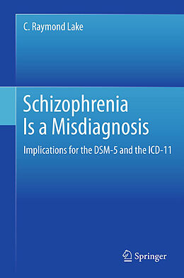 Kartonierter Einband Schizophrenia Is a Misdiagnosis von C. Raymond Lake