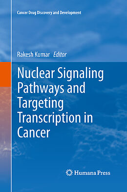 Kartonierter Einband Nuclear Signaling Pathways and Targeting Transcription in Cancer von 