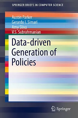 E-Book (pdf) Data-driven Generation of Policies von Austin Parker, Gerardo I. Simari, Amy Sliva