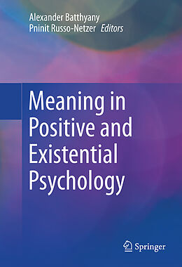 Livre Relié Meaning in Positive and Existential Psychology de 