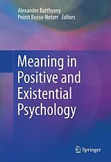 eBook (pdf) Meaning in Positive and Existential Psychology de Alexander Batthyany, Pninit Russo-Netzer