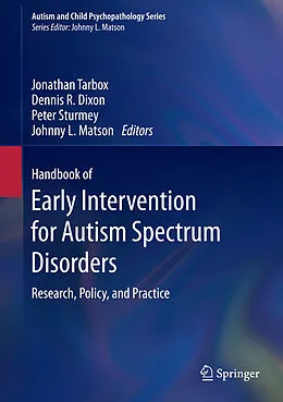 E-Book (pdf) Handbook of Early Intervention for Autism Spectrum Disorders von Jonathan Tarbox, Dennis R. Dixon, Peter Sturmey