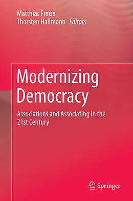 E-Book (pdf) Modernizing Democracy von Matthias Freise, Thorsten Hallmann