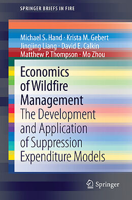 Kartonierter Einband Economics of Wildfire Management von Michael S. Hand, Krista M. Gebert, Mo Zhou