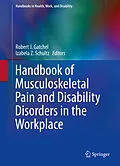 E-Book (pdf) Handbook of Musculoskeletal Pain and Disability Disorders in the Workplace von Robert J. Gatchel, Izabela Z. Schultz