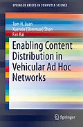 E-Book (pdf) Enabling Content Distribution in Vehicular Ad Hoc Networks von Tom H. Luan, Xuemin (Sherman) Shen, Fan Bai