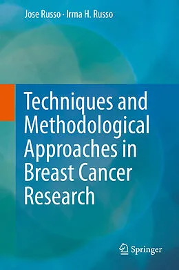 E-Book (pdf) Techniques and Methodological Approaches in Breast Cancer Research von Jose Russo, Irma H. Russo