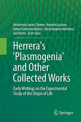 eBook (pdf) Herrera's 'Plasmogenia' and Other Collected Works de Henderson James Cleaves, Antonio Lazcano, Ismael Ledesma Mateos