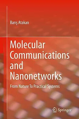 E-Book (pdf) Molecular Communications and Nanonetworks von Baris Atakan