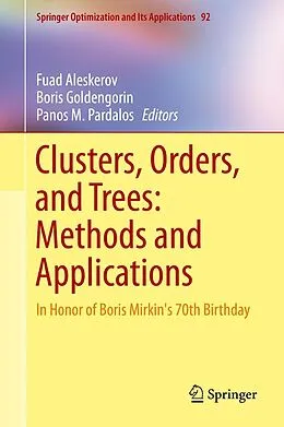 E-Book (pdf) Clusters, Orders, and Trees: Methods and Applications von Fuad Aleskerov, Boris Goldengorin, Panos M. Pardalos