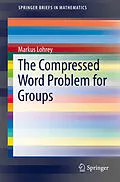 E-Book (pdf) The Compressed Word Problem for Groups von Markus Lohrey
