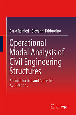 Livre Relié Operational Modal Analysis of Civil Engineering Structures de Giovanni Fabbrocino, Carlo Rainieri