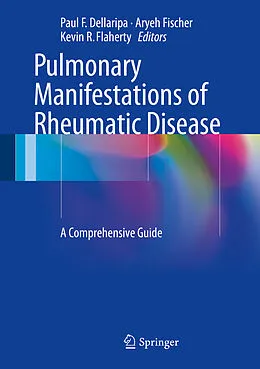 E-Book (pdf) Pulmonary Manifestations of Rheumatic Disease von Paul F. Dellaripa, Aryeh Fischer, Kevin R. Flaherty