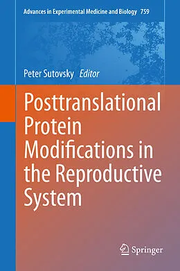 E-Book (pdf) Posttranslational Protein Modifications in the Reproductive System von Peter Sutovsky