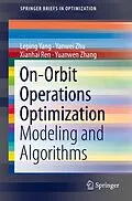 E-Book (pdf) On-Orbit Operations Optimization von Leping Yang, Yanwei Zhu, Xianhai Ren