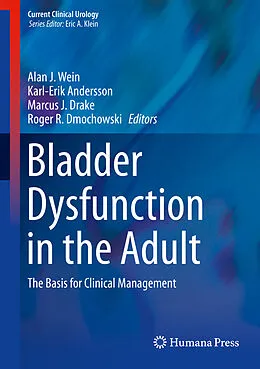 E-Book (pdf) Bladder Dysfunction in the Adult von Alan J. Wein, Karl-Erik Andersson, Marcus J. Drake