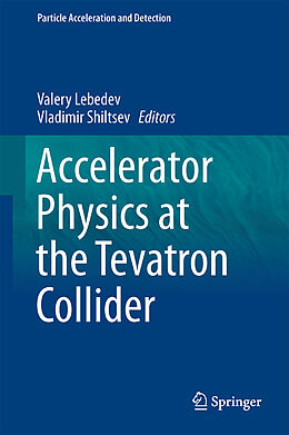 Livre Relié Accelerator Physics at the Tevatron Collider de 