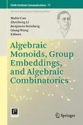 E-Book (pdf) Algebraic Monoids, Group Embeddings, and Algebraic Combinatorics von Mahir Bilen Can, Zhenheng Li, Benjamin Steinberg