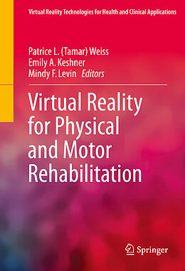 Livre Relié Virtual Reality for Physical and Motor Rehabilitation de 