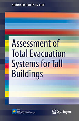 Kartonierter Einband Assessment of Total Evacuation Systems for Tall Buildings von Daniel Nilsson, Enrico Ronchi