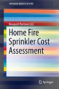 E-Book (pdf) Home Fire Sprinkler Cost Assessment von Newport Partners LLC
