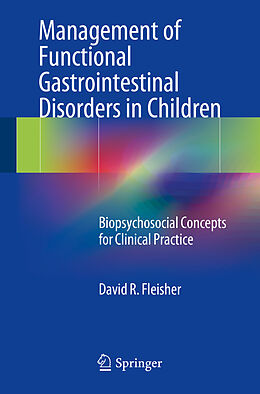 E-Book (pdf) Management of Functional Gastrointestinal Disorders in Children von David R. Fleisher