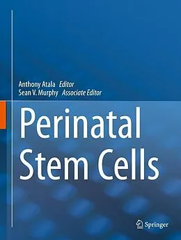 E-Book (pdf) Perinatal Stem Cells von Anthony Atala, Sean V. Murphy